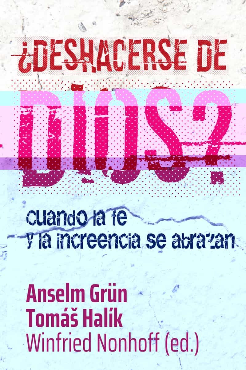 ¿deshacerse De Dios? por Anselm Grum