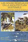 Aguas Residuales En La Arquitectura Sostenible: Medidas Preventiv As Y Tecnicas De Reciclaje por Javier Palma Carazo