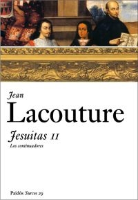 Jesuitas Ii: Los Continuadores por Jean Lacouture