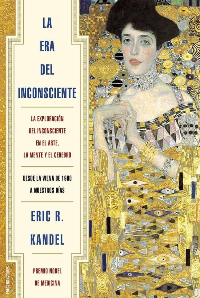 La Era Del Inconsciente por Eric Kandel