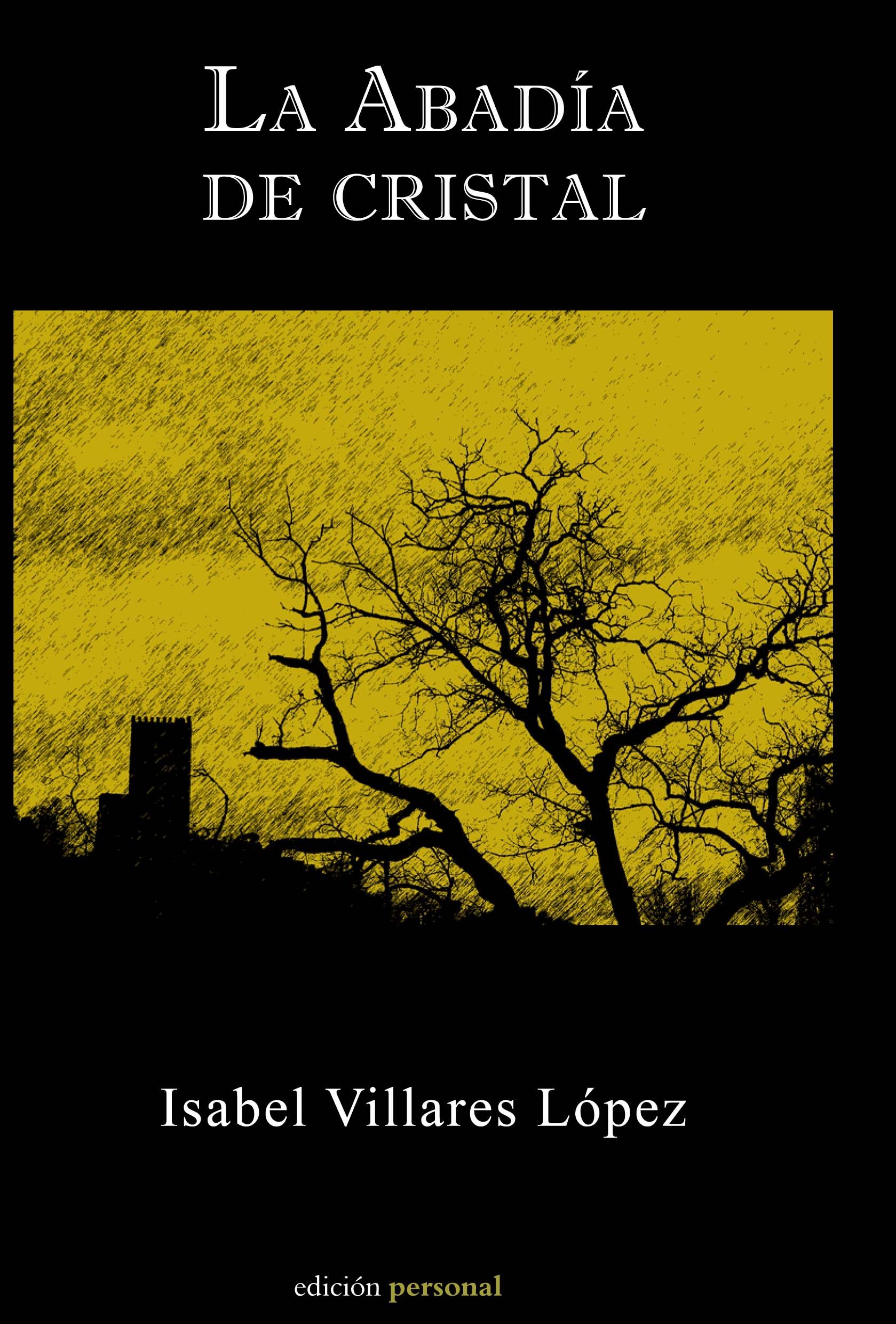La Abadia De Cristal por Isabel Villares Lopez