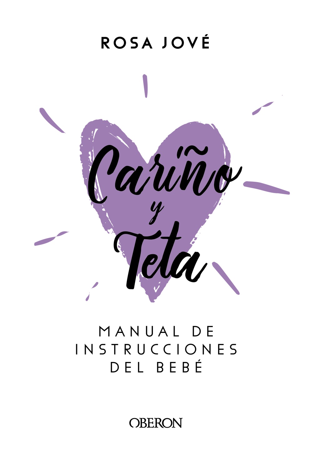cariño y teta: manual de instrucciones del bebe-rosa mª jove montanyola-9788441540392