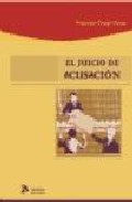 Juicio De Acusacion por Francisco Ortego Perez