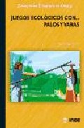 Juegos Ecologicos Con...palos Y Varas por Manuel Gutierrez Toca