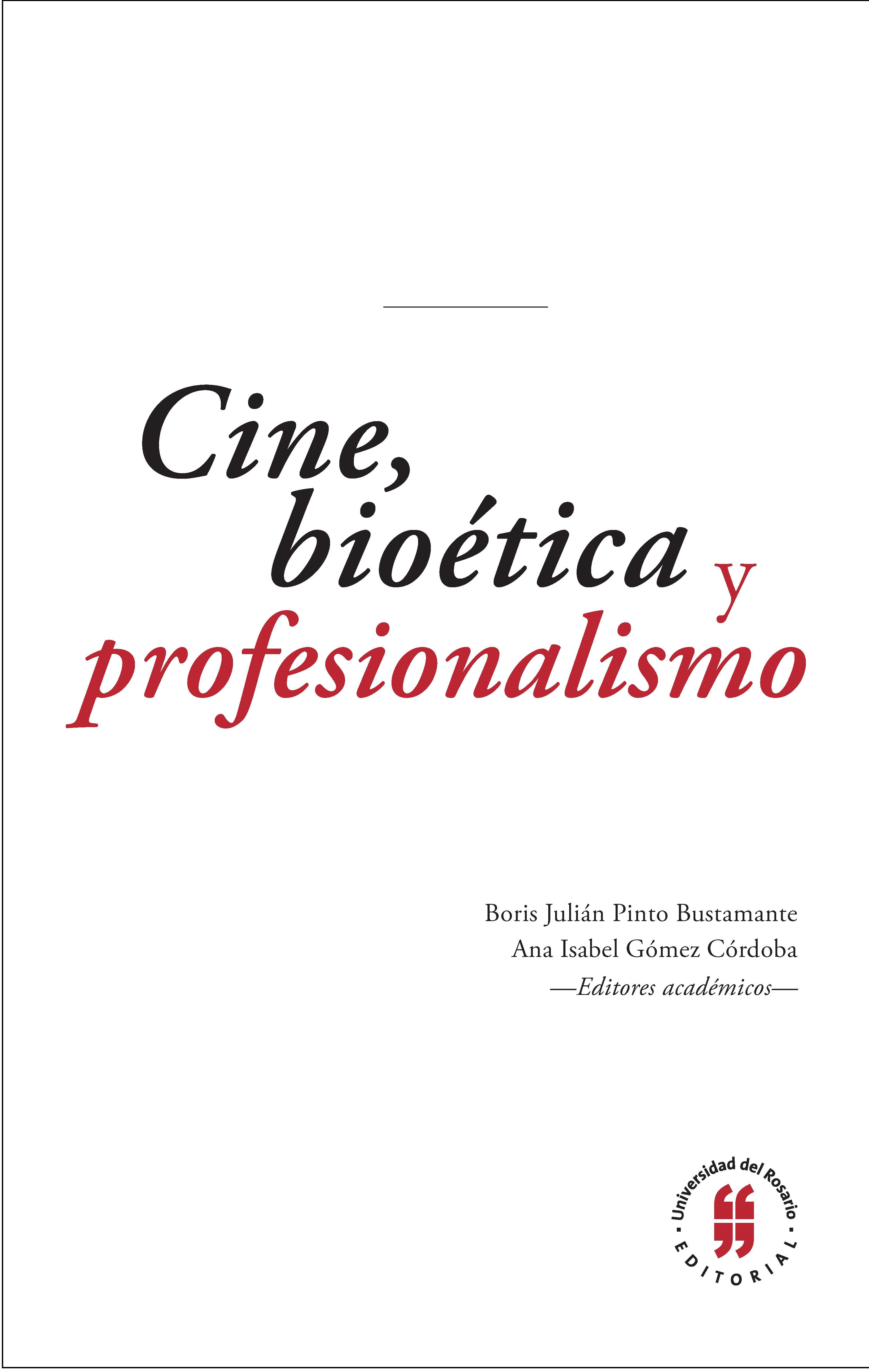 CINE, BIOÉTICA Y PROFESIONALISMO EBOOK | BORIS JULIAN PINTO BUSTAMANTE |  Casa del Libro Colombia