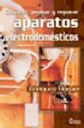 Conocer, Probar, Y Reparar Aparatos por Gilberto Enriquez