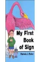 My first book of sign 978-0930323202 por Pamela j. baker MOBI PDF