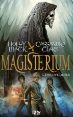 magisterium - tome 1 : l'épreuve de fer (ebook)-holly black-cassandra clare-9782823804102 magisterium - tome 1 : l'épreuve de fer (ebook)-holly black-cassandra clare-9782823804102