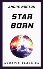 star born (serapis classics) (ebook)-andre norton-9783962558802 star born (serapis classics) (ebook)-andre norton-9783962558802