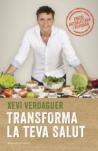 transforma la teva salut (ebook)-xevi verdaguer-9788416430802 transforma la teva salut (ebook)-xevi verdaguer-9788416430802