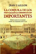 la conjura de los importantes-jean d aillon-9788420608402 la conjura de los importantes-jean d aillon-9788420608402