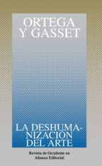 LA DESHUMANIZACION DEL ARTE Y OTROS ENSAYOS DE ESTETICA