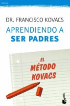 aprendiendo a ser padres: en metodo kovacs-francisco kovacs-9788427040502 aprendiendo a ser padres: en metodo kovacs-francisco kovacs-9788427040502