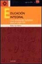 educacion integral: una educacion holistica para el siglo xxi (vo l. ii)-rafael yus ramos-9788433016102 educacion integral: una educacion holistica para el siglo xxi (vo l. ii)-rafael yus ramos-9788433016102