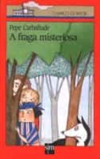A FRAGA MISTERIOSA