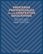 procesos psicosociales en los contextos educativos-manuel marin sanchez-rosa grau gumbau-santiago yubero jimenez-9788436817102 procesos psicosociales en los contextos educativos-manuel marin sanchez-rosa grau gumbau-santiago yubero jimenez-9788436817102