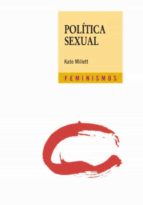 politica sexual-kate millett-9788437626802 politica sexual-kate millett-9788437626802