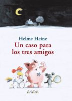 un caso para los tres amigos-helme heine-9788466745802 un caso para los tres amigos-helme heine-9788466745802