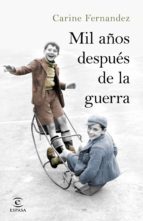 mil años después de la guerra (ebook)-carine fernandez-9788467051902 mil años después de la guerra (ebook)-carine fernandez-9788467051902
