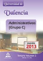 ADMINISTRATIVOS( GRUPO C)DE LA UNIVERSIDAD DE VALENCIA TEMARIO VOL.II ( TEMAS 17-35)