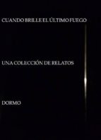 cuando brille el último fuego (ebook)-9788468683102 cuando brille el último fuego (ebook)-9788468683102