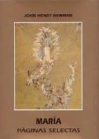 Maria: paginas selectas 978-8472397002 por John henry newman FB2 iBook EPUB