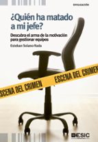 ¿quien ha matado a mi jefe?-esteban solano rada-9788473568302 ¿quien ha matado a mi jefe?-esteban solano rada-9788473568302