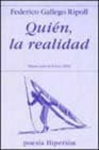QUIEN, LA REALIDAD (PREMIO JAEN DE POESIA 2002)