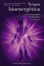 terapia bioenergetica: un concepto global de diagnostico y tratam iento-9788477209102 terapia bioenergetica: un concepto global de diagnostico y tratam iento-9788477209102