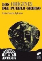 los origenes del pueblo griego-luis garcia iglesias-9788477385202 los origenes del pueblo griego-luis garcia iglesias-9788477385202