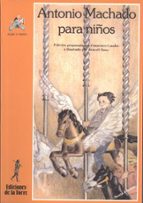 antonio machado para niños (6ª ed.)-antonio machado-9788479602802 antonio machado para niños (6ª ed.)-antonio machado-9788479602802