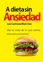 a dieta sin ansiedad (ebook)-luis carmona martinez-9788483260302 a dieta sin ansiedad (ebook)-luis carmona martinez-9788483260302