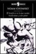 el beneficio es lo que cuenta: neoliberalismo y orden global-noam chomsky-9788484320302 el beneficio es lo que cuenta: neoliberalismo y orden global-noam chomsky-9788484320302