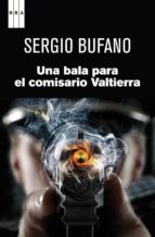 Una bala para el comisario valtierra Libros gratis para descargar pdf