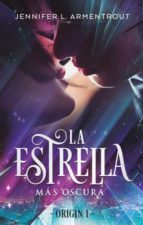 LA ESTRELLA MAS OSCURA (ORIGEN 1)