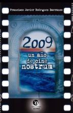 2009 un año de cine nostrum-f. javier rodriguez barranco-9788494371202 2009 un año de cine nostrum-f. javier rodriguez barranco-9788494371202