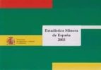 estadistica minera de españa, 2003-9788496275102 estadistica minera de españa, 2003-9788496275102