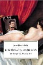 los picaros borbones: de felipe v a alfonso xiii-jose maria sole-9788497342902 los picaros borbones: de felipe v a alfonso xiii-jose maria sole-9788497342902