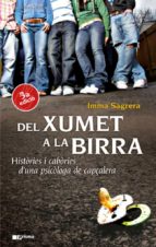 del xumet a la birra: histories i cabories d una psicologa de cap calera-inma sagrera-9788497915502 del xumet a la birra: histories i cabories d una psicologa de cap calera-inma sagrera-9788497915502