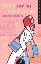 loca por las compras-sophie kinsella-9788498381702 loca por las compras-sophie kinsella-9788498381702