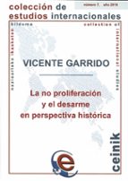 la no proliferacion y el desarme en perspectiva historica-vicente garrido-9788498605402 la no proliferacion y el desarme en perspectiva historica-vicente garrido-9788498605402