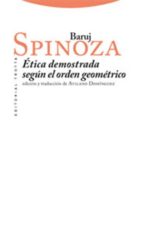 ETICA DEMOSTRADA SEGUN EL ORDEN GEOMETRICO (3ª ED.)