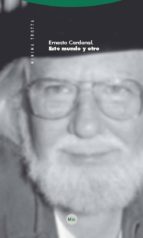 este mundo y otro-ernesto cardenal-9788498792102 este mundo y otro-ernesto cardenal-9788498792102