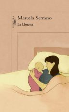 la llorona (ebook)-marcela serrano-9789877383102 la llorona (ebook)-marcela serrano-9789877383102