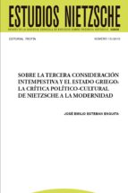 sobre la tercera consideración intempestiva y el estado griego: la crítica político-cultural de nietzsche a la modernidad (ebook)-giuliano campioni-cdlen15786602 sobre la tercera consideración intempestiva y el estado griego: la crítica político-cultural de nietzsche a la modernidad (ebook)-giuliano campioni-cdlen15786602