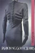 Fashioning gothic bodies Libros gratis para leer y descargar