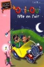 Compartir descarga de libros Oui-oui tete en l air