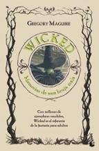 wicked: memorias de una bruja mala-gregory maguire-9788408085812 wicked: memorias de una bruja mala-gregory maguire-9788408085812