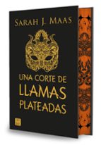 UNA CORTE DE LLAMAS PLATEADAS. EDICIÓN ESPECIAL | Sarah J. Maas | Crossbooks | Casa del Libro
