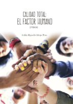 calidad total: el factor humano (2ª ed.)-carlos alejandro ortega perez-9788413013312 calidad total: el factor humano (2ª ed.)-carlos alejandro ortega perez-9788413013312